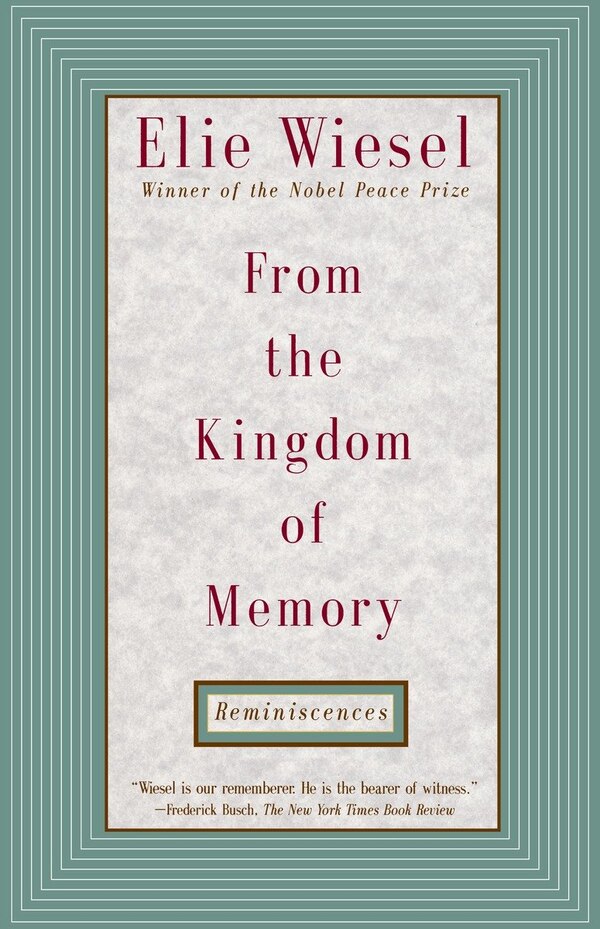 From The Kingdom Of Memory by Elie Wiesel, Paperback | Indigo Chapters