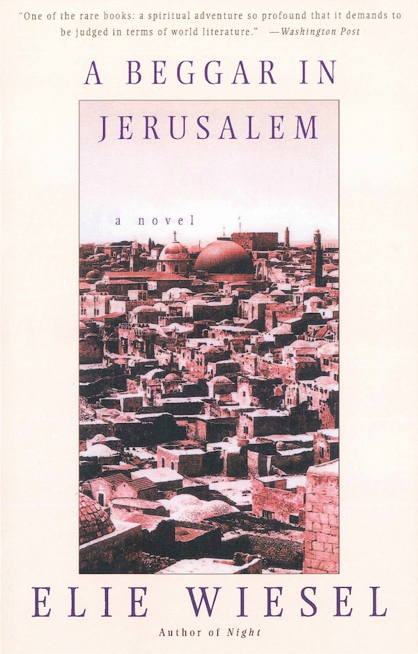 A Beggar In Jerusalem by Elie Wiesel, Paperback | Indigo Chapters