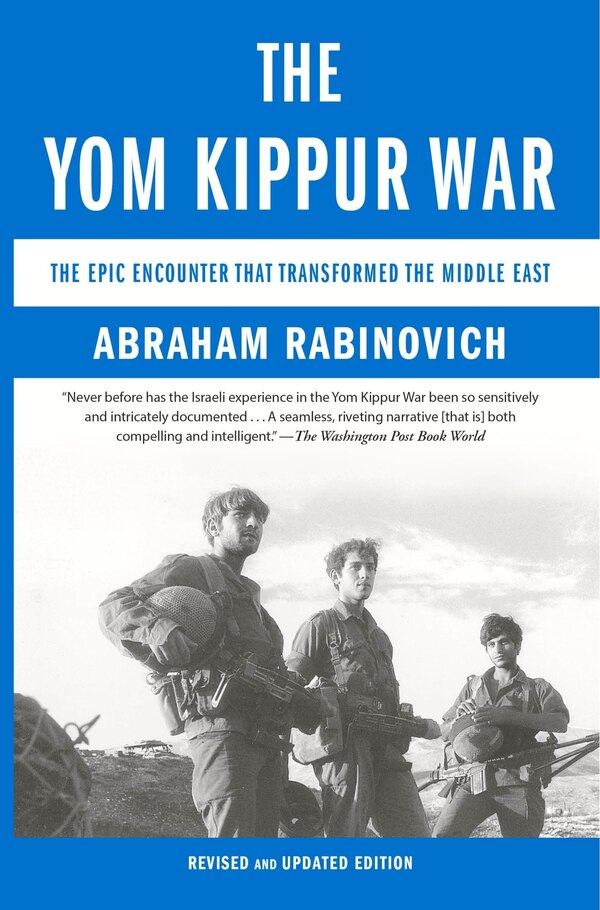 The Yom Kippur War by Abraham Rabinovich, Paperback | Indigo Chapters