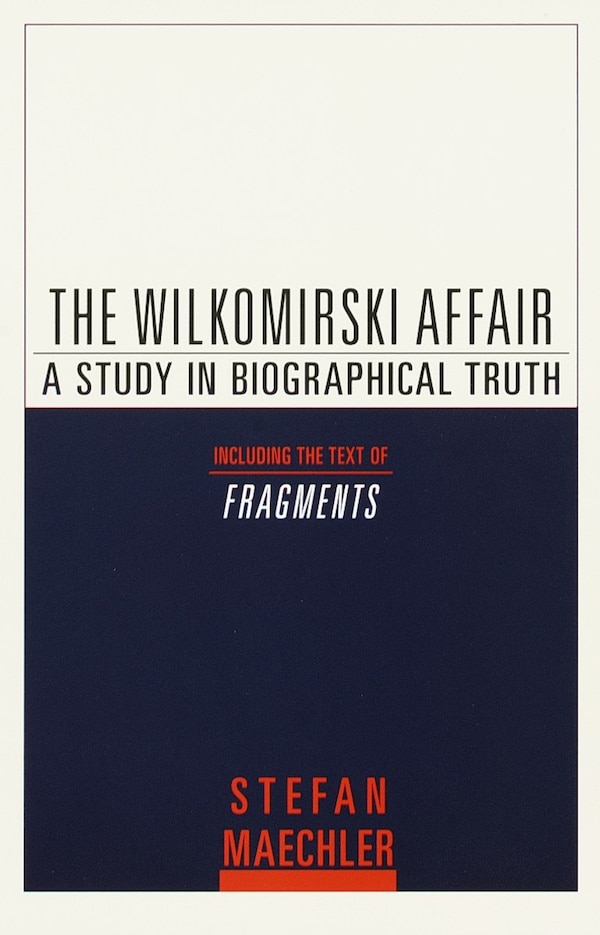 The Wilkomirski Affair by STEFAN MAECHLER, Paperback | Indigo Chapters