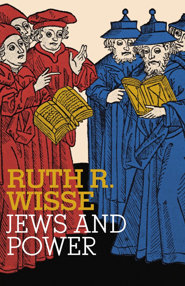 Jews And Power by Ruth R. Wisse, Paperback | Indigo Chapters