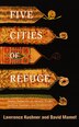 Five Cities of Refuge by Lawrence Kushner, Hardcover | Indigo Chapters