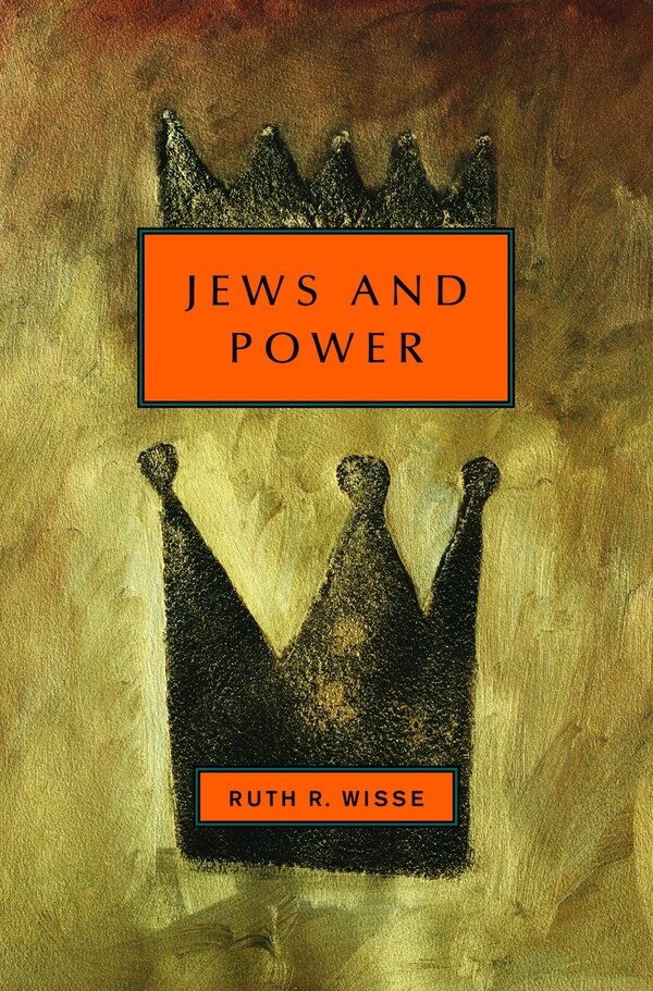 Jews And Power by Ruth R. Wisse, Hardcover | Indigo Chapters