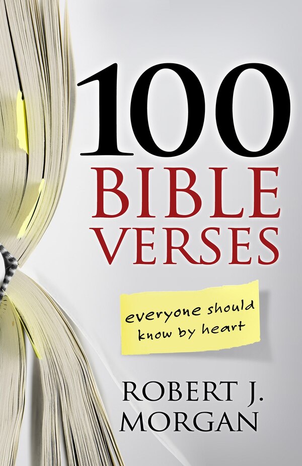 100 Bible Verses Everyone Should Know by Heart by Robert J. Morgan, Paperback | Indigo Chapters