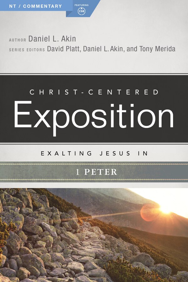 Exalting Jesus in 1 Peter by Daniel L. Akin, Paperback | Indigo Chapters