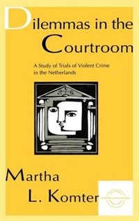 Dilemmas In The Courtroom by Martha L Komter, Hardcover | Indigo Chapters