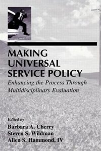 Making Universal Service Policy by Barbara A Cherry, Paperback | Indigo Chapters