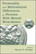 Personality and Motivational Differences in Persons With Mental Retardation by Harvey N. Switzky, Paperback | Indigo Chapters