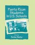 Puerto Rican Students In U.s. Schools by Sonia Nieto, Paperback | Indigo Chapters