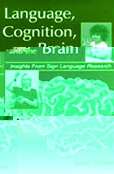 Language Cognition and the Brain by Karen Emmorey, Paperback | Indigo Chapters