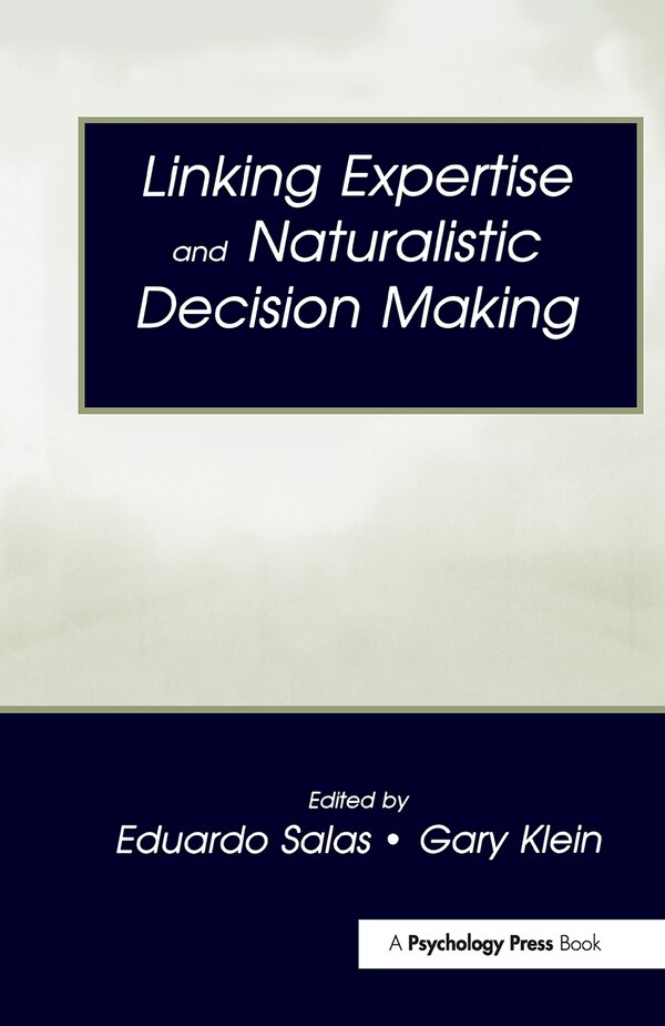 Linking Expertise And Naturalistic Decision Making by Eduardo Salas, Hardcover | Indigo Chapters