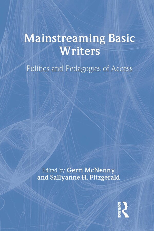 Mainstreaming Basic Writers by Gerri McNenny, Hardcover | Indigo Chapters