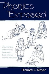 Phonics Exposed by Richard J. Meyer, Paperback | Indigo Chapters