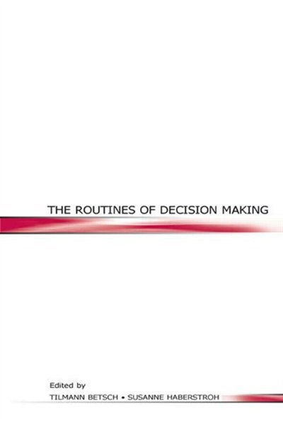 The Routines of Decision Making by Tilmann Betsch, Hardcover | Indigo Chapters