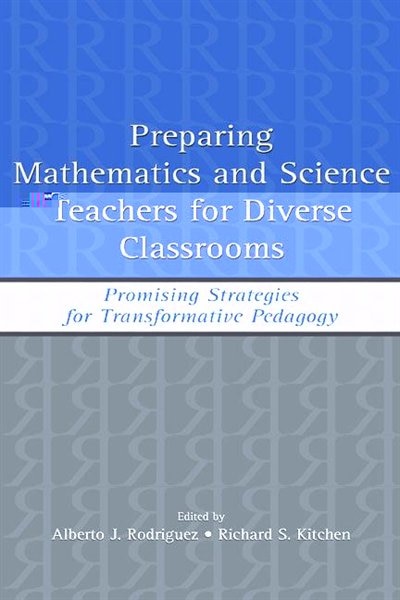 Preparing Mathematics and Science Teachers For Diverse Classrooms by Alberto J. Rodriguez, Paperback | Indigo Chapters