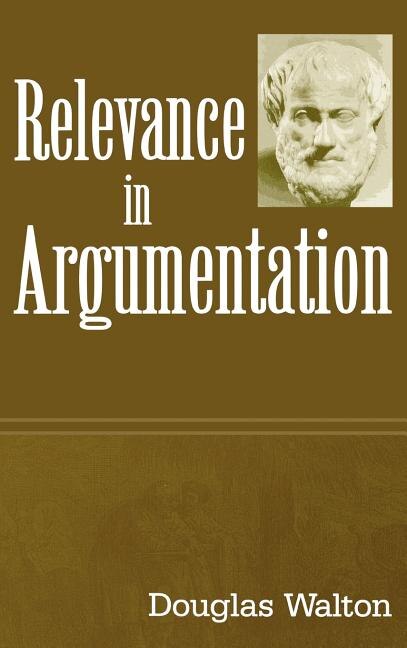 Relevance In Argumentation by Douglas Walton, Hardcover | Indigo Chapters