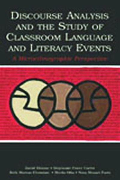 Discourse Analysis and the Study of Classroom Language and Literacy Events by David Bloome, Paperback | Indigo Chapters