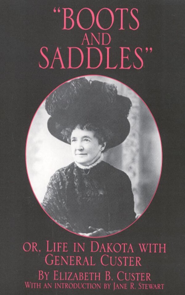 Boots and Saddles by Elizabeth B. Custer, Paperback | Indigo Chapters