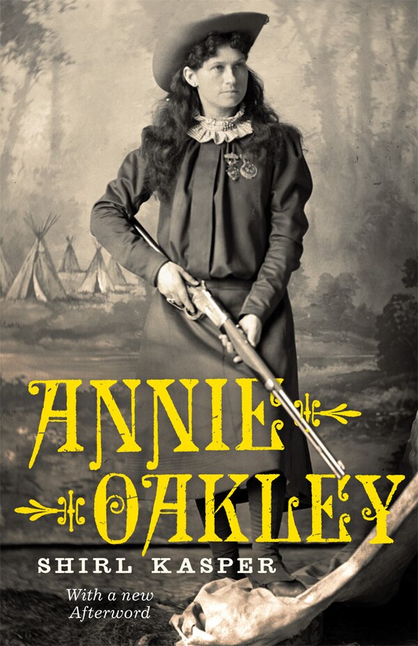 Annie Oakley by Shirl Kasper, Paperback | Indigo Chapters