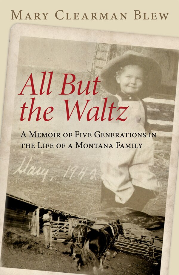 All But The Waltz by Mary Clearman Blew, Paperback | Indigo Chapters