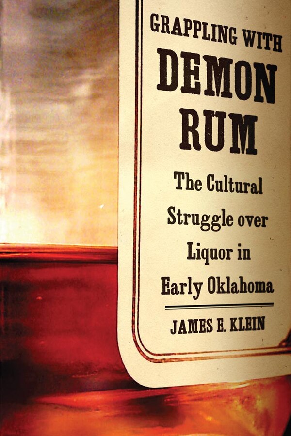 Grappling With Demon Rum by James E. Klein, Hardcover | Indigo Chapters