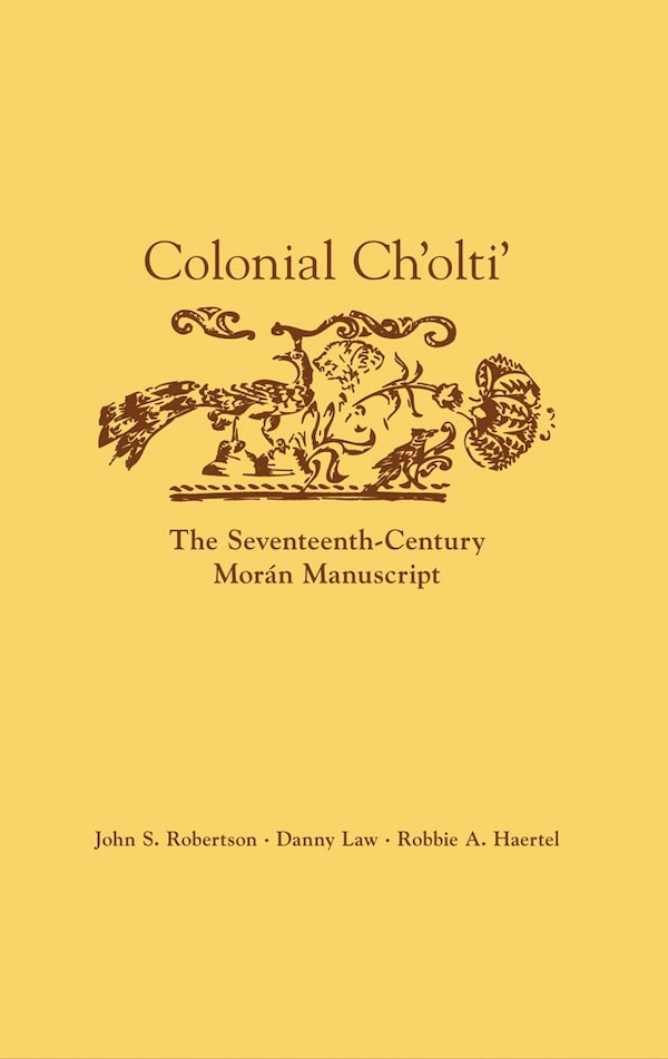 Colonial Ch'olti' by John S. Robertson Hardcover | Indigo Chapters