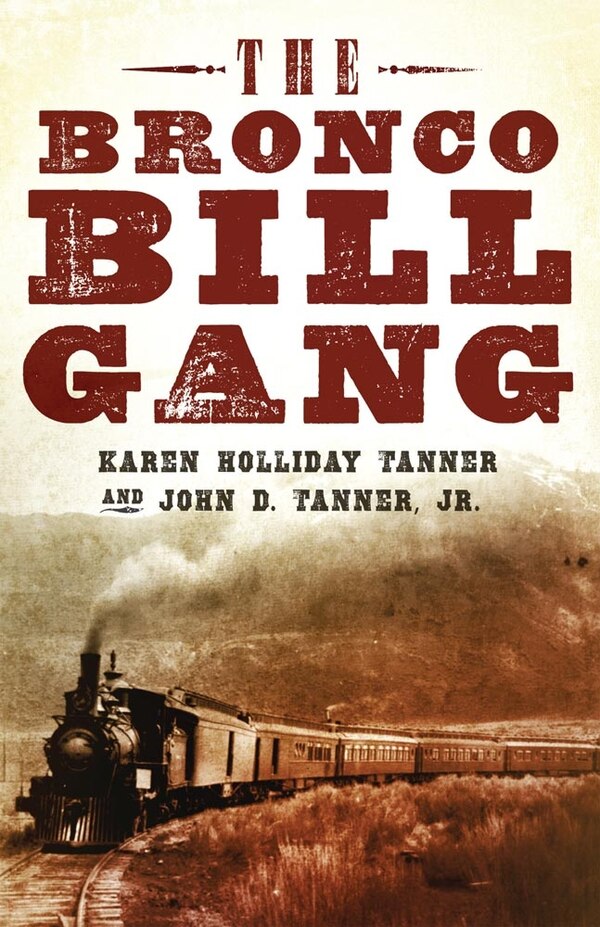 The Bronco Bill Gang by Karen Holliday Tanner, Hardcover | Indigo Chapters