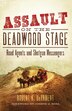 Assault On The Deadwood Stage by Robert K. Dearment, Hardcover | Indigo Chapters