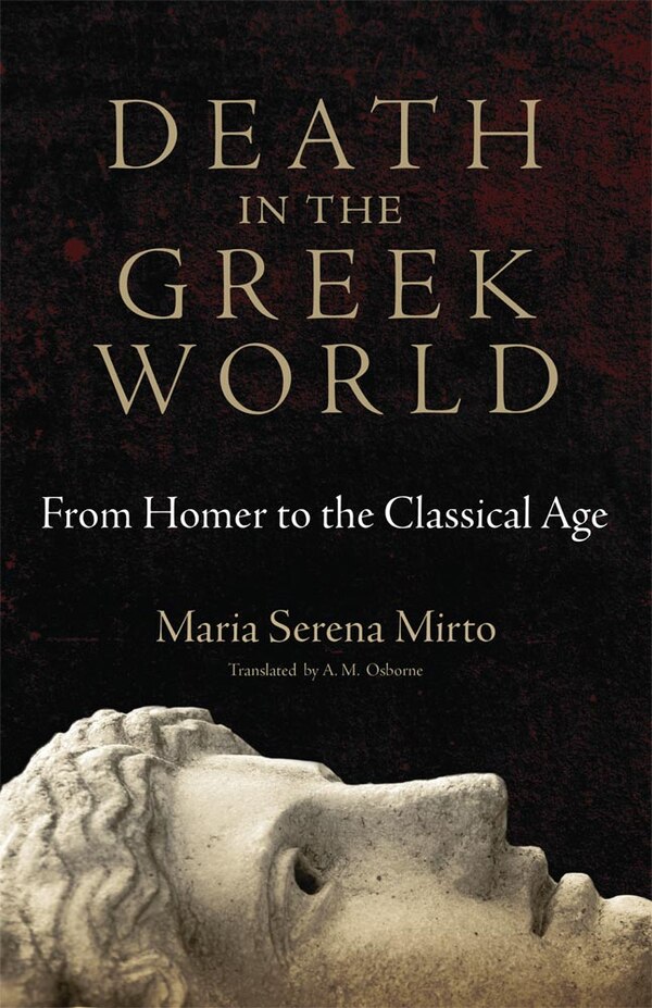 Death In The Greek World by Maria Serena Mirto, Paperback | Indigo Chapters