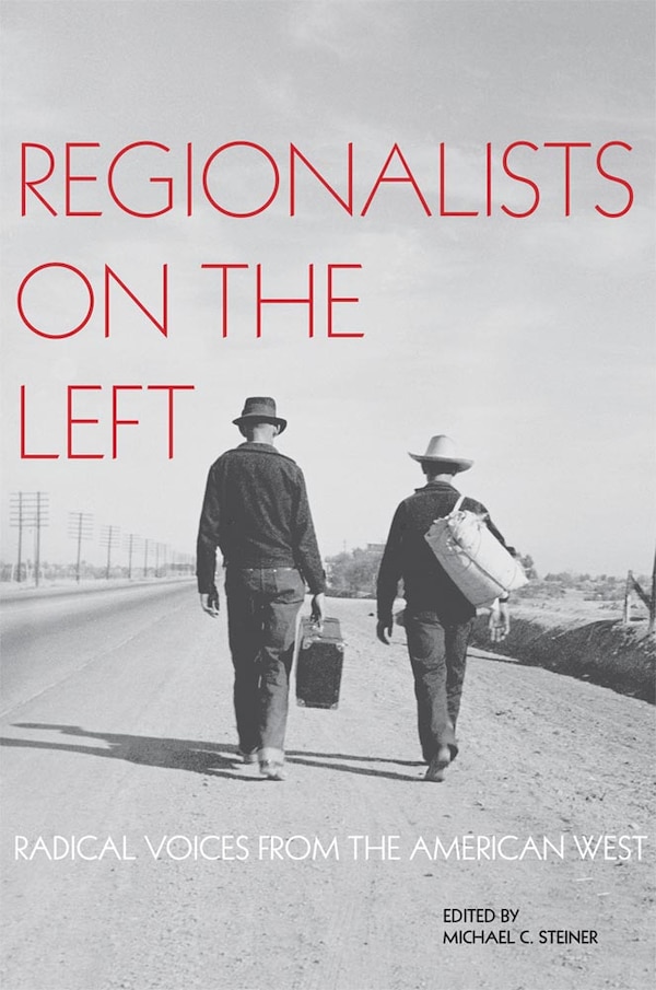 Regionalists On The Left by Michael C. Steiner, Hardcover | Indigo Chapters