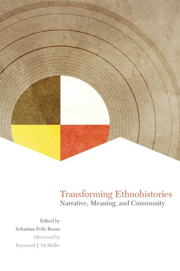 Transforming Ethnohistories by Sebastian Felix Braun, Paperback | Indigo Chapters