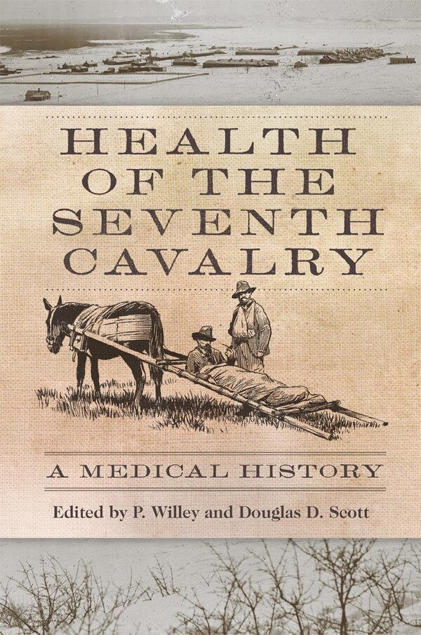 Health Of The Seventh Cavalry by P. Willey, Hardcover | Indigo Chapters