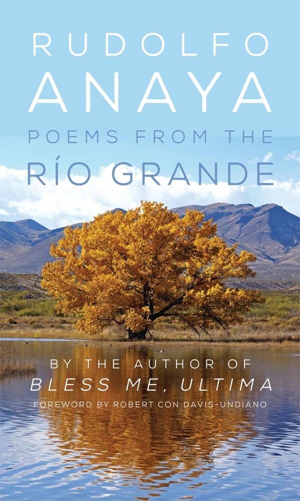 Poems From The Río Grande by Rudolfo Anaya, Paperback | Indigo Chapters