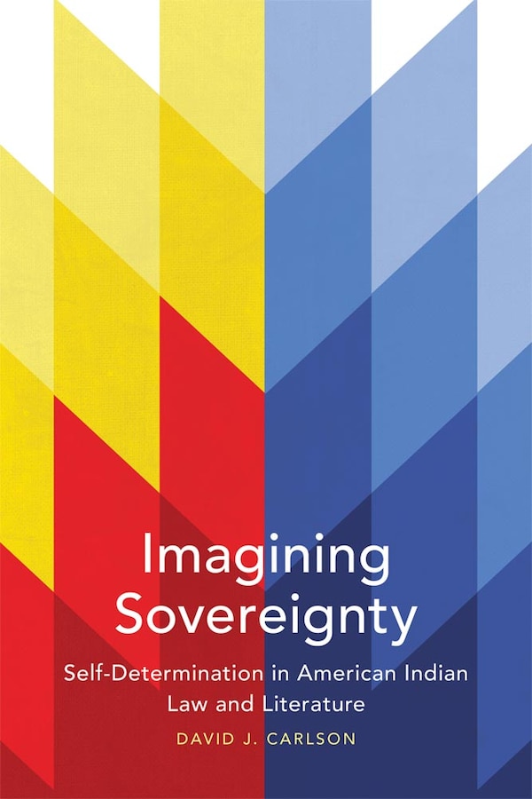 Imagining Sovereignty by David J. Carlson, Paperback | Indigo Chapters