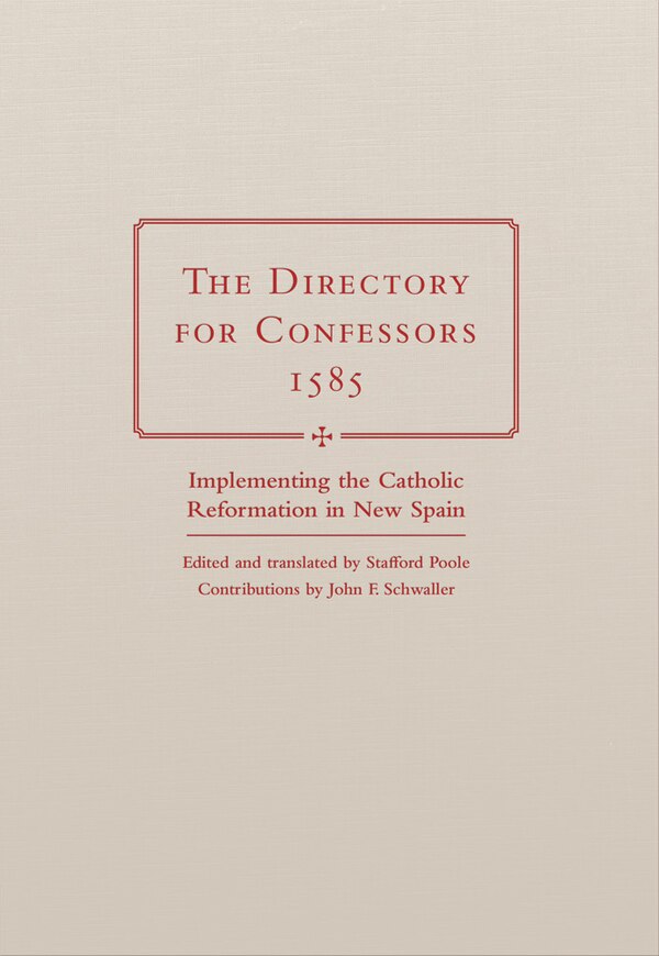The Directory For Confessors 1585 by Stafford Poole, Hardcover | Indigo Chapters