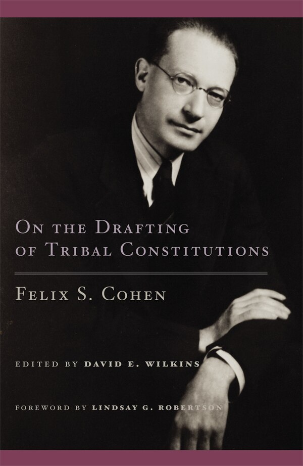 On The Drafting Of Tribal Constitutions by Felix S. Cohen, Paperback | Indigo Chapters