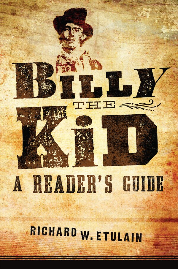 Billy The Kid by Richard W. Etulain, Hardcover | Indigo Chapters