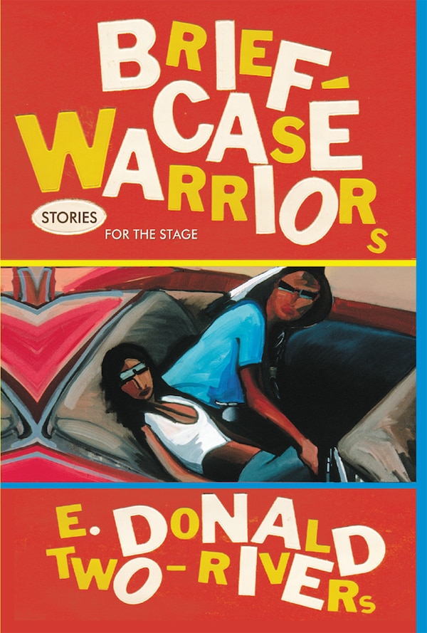 Briefcase Warriors by E. Donald Two-rivers, Paperback | Indigo Chapters