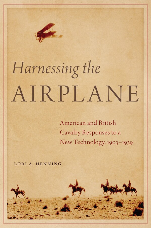 Harnessing the Airplane by Lori A. Henning, Paperback | Indigo Chapters