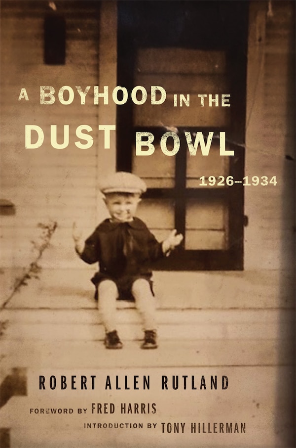 A Boyhood in the Dust Bowl 1926-1934 by Robert Allen Rutland, Paperback | Indigo Chapters