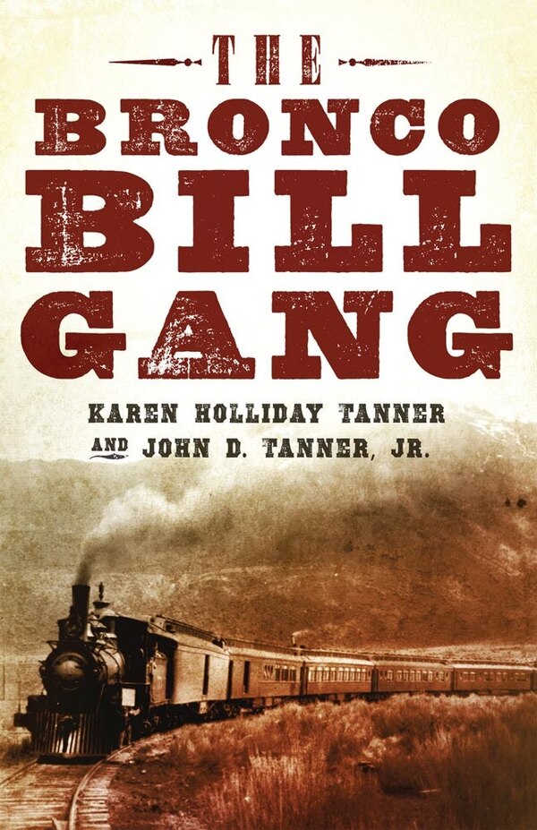 The Bronco Bill Gang by Karen Holliday Tanner, Paperback | Indigo Chapters