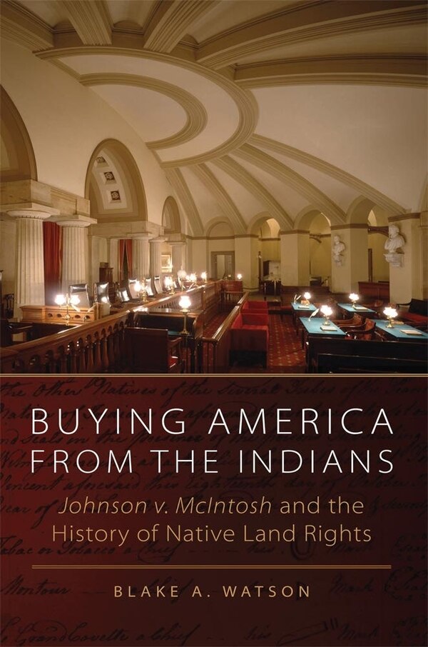 Buying America from the Indians by Blake A. Watson, Paperback | Indigo Chapters