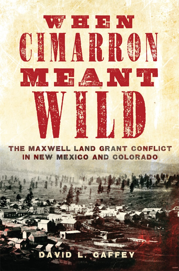 When Cimarron Meant Wild by David L. Caffey, Hardcover | Indigo Chapters