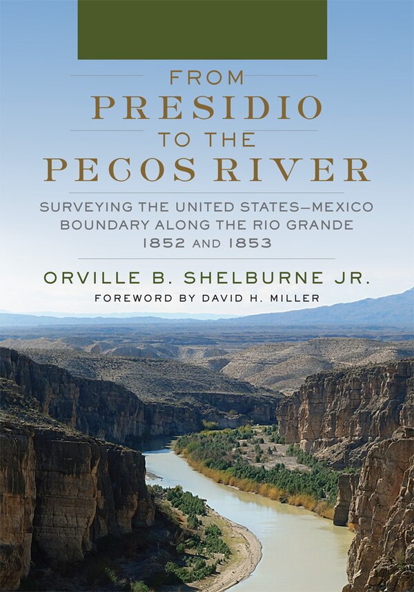 From Presidio to the Pecos River by Orville B. Shelburne, Jr., Paperback | Indigo Chapters