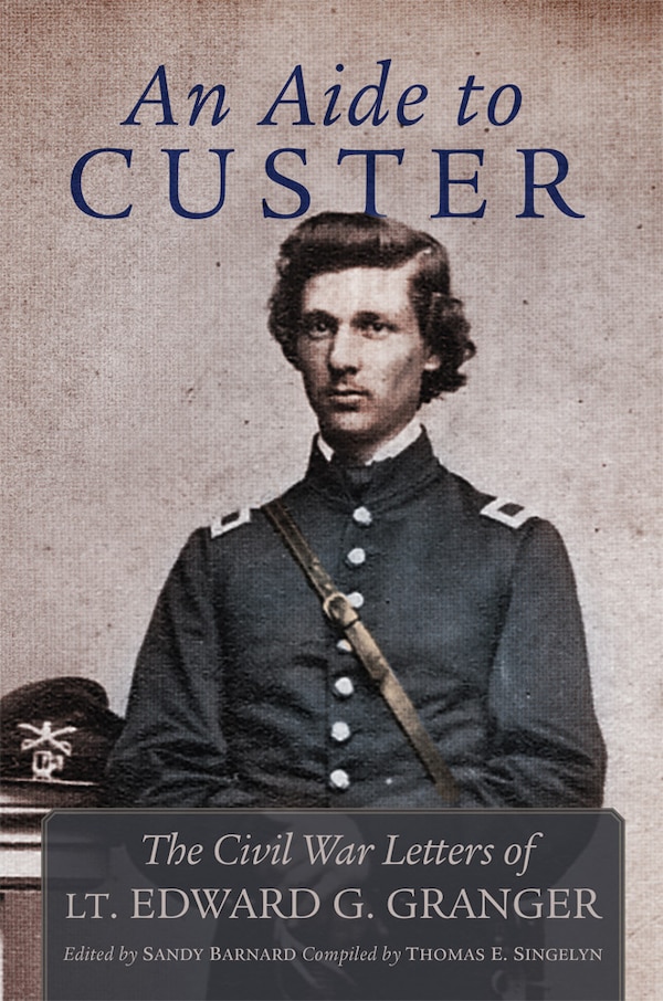 An Aide to Custer by Edward Granger, Paperback | Indigo Chapters