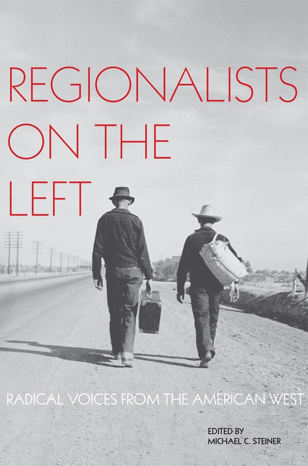 Regionalists on the Left by Michael C. Steiner, Paperback | Indigo Chapters