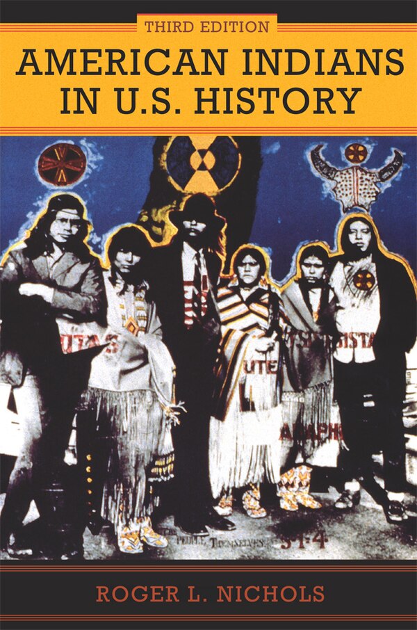 American Indians in U.S. History by Roger L. Nichols, Paperback | Indigo Chapters