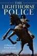 The Lighthorse Police by Donald L. Fixico, Hardcover | Indigo Chapters