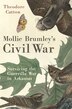Mollie Brumley's Civil War by Theodore Catton, Hardcover | Indigo Chapters