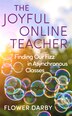 The Joyful Online Teacher by Flower Darby, Paperback | Indigo Chapters